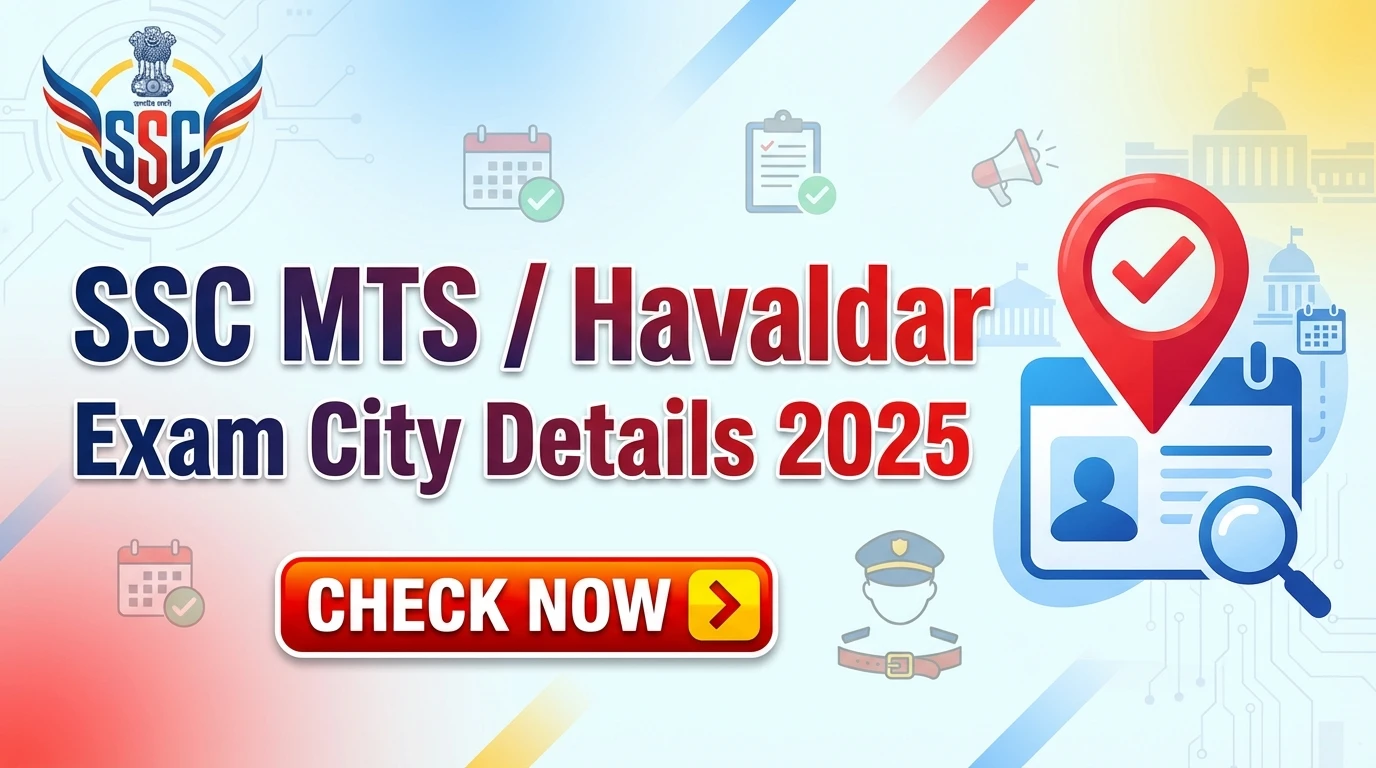 SSC MTS / Havaldar 2025 Exam City Details - SARKARI RESULT